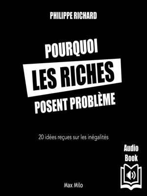 cover image of POURQUOI LES RICHES POSENT PROBLEME